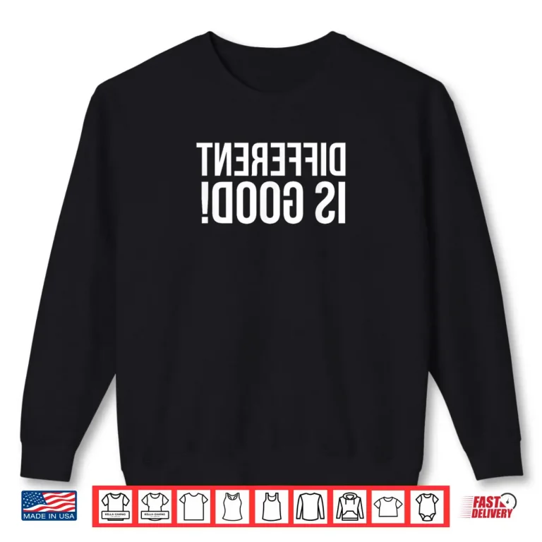Sweatshirt Different is Good Clever Mirror Image Shirt