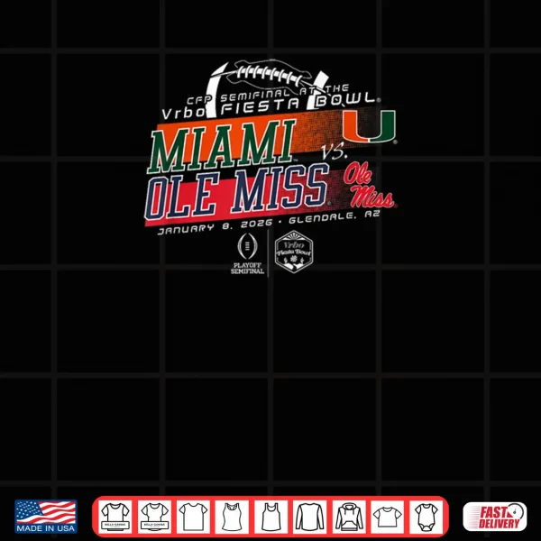 Design Miami Hurricanes v Ole Miss Rebels Fiesta Bowl 2026 CFP Semi Shirt