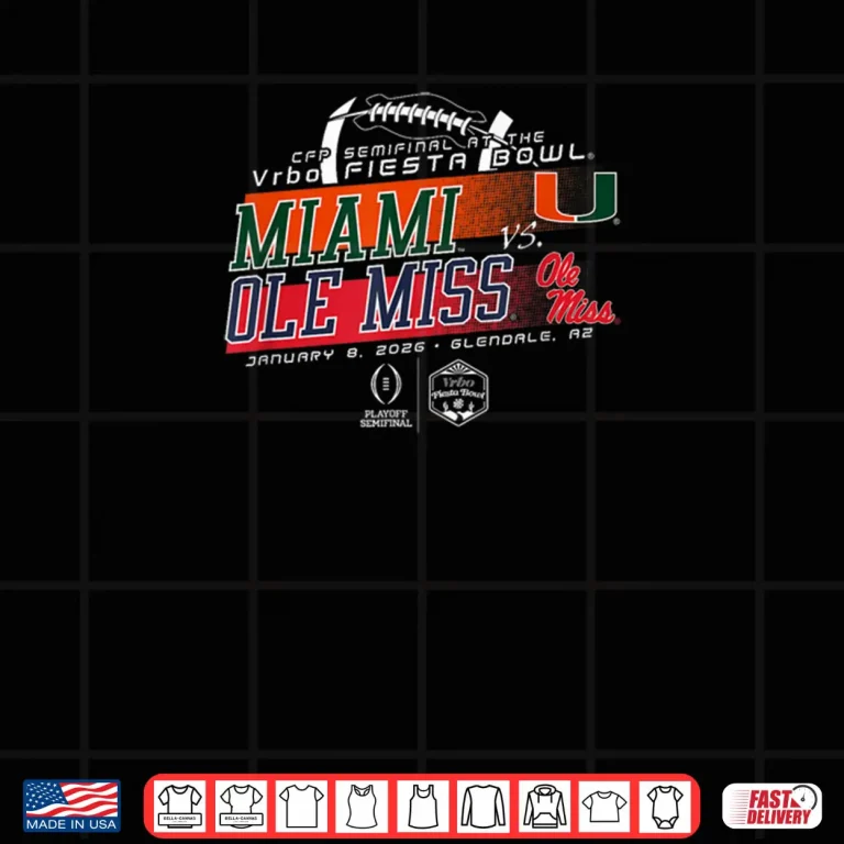 Miami Hurricanes v Ole Miss Rebels Fiesta Bowl 2026 CFP Semi Shirt 4 Design Miami Hurricanes v Ole Miss Rebels Fiesta Bowl 2026 CFP Semi Shirt