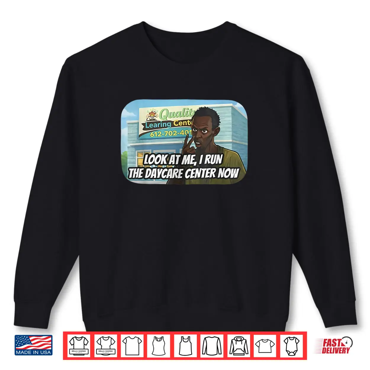 Look at me I Run The Daycare Center Now Shirt Look at me I Run The Daycare Center Now Shirt