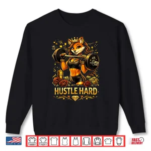 Hustle Hard Shirt 1 Sweatshirt Hustle Hard Shirt