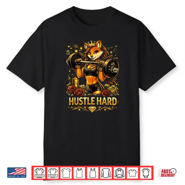 Hustle Hard Shirt