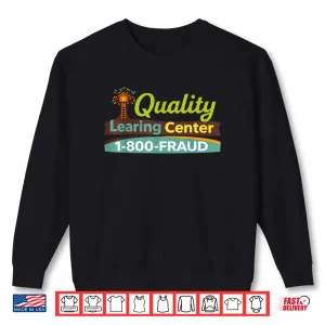 Sweatshirt Day Care Quality Learing Center Learning Shirt