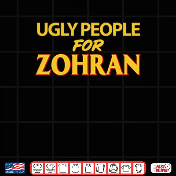 Design Ugly People For Zohran Shirt