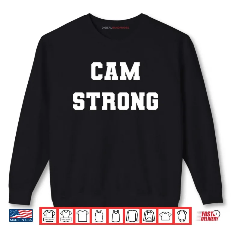 Sweatshirt Cam Strong T ShirtCam Strong Shirt