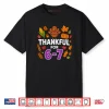 Thankful for 6 7 Six Seven Turkey Gen Z Alpha Meme Slang Shirt