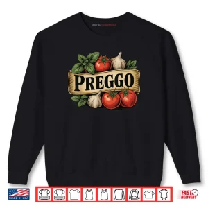 Sweatshirt Preggo Costume Pregnancy Announcement Prego Pasta Sauce Shirt
