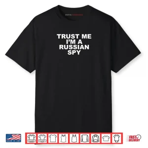 Trust Me I’m A Russian Spy Shirt