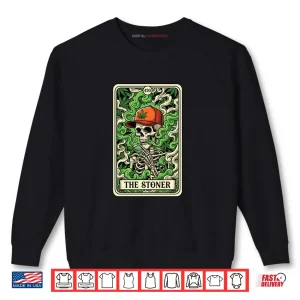 Sweatshirt Tarot Card The Stoner Skeleton Weed Lover Cannabis 420 Shirt