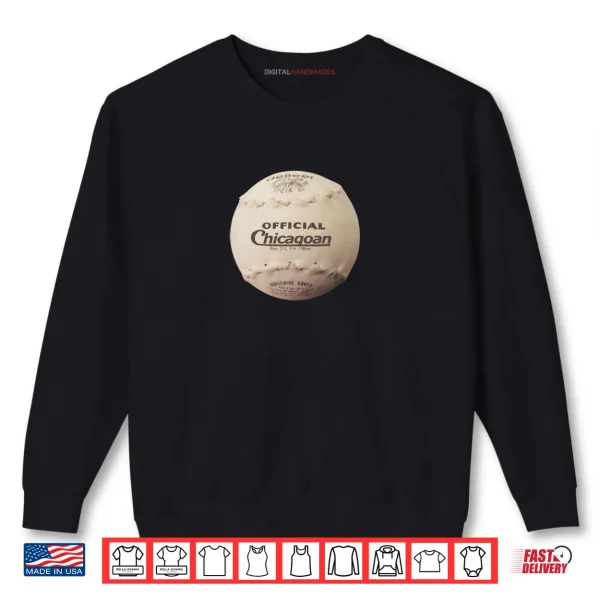 Sweatshirt Official Chicagoan Softball Logo Parody Shirt