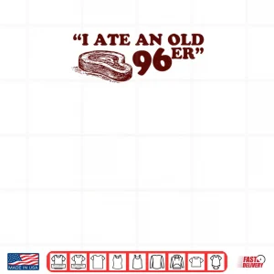 Design I Ate A 96er Premium Tri Blend T ShirtI Ate A 96er Shirt