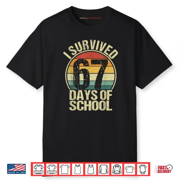 I Survived 67 Days of School Teachers Students Funny Vintage Shirt