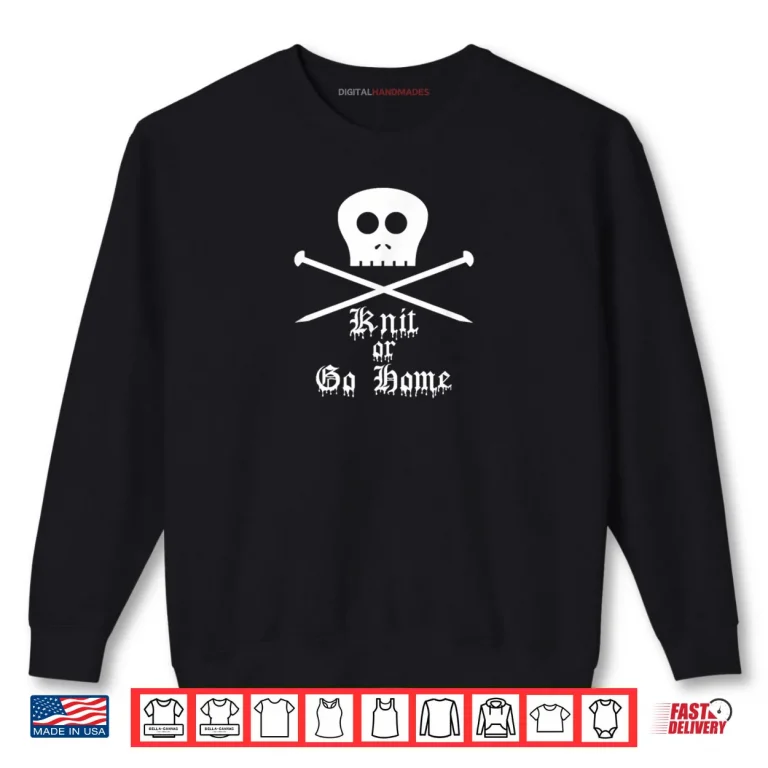 Sweatshirt Knit or Go Home Shirt