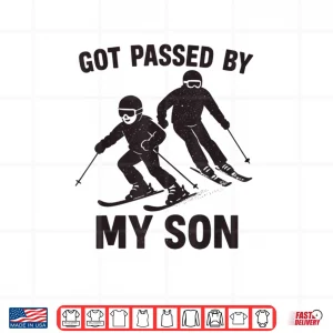 Got Passed by My Son Skiing Family Winter Sports Fun Shirt 3 Design Got Passed by My Son Skiing Family Winter Sports Fun Shirt