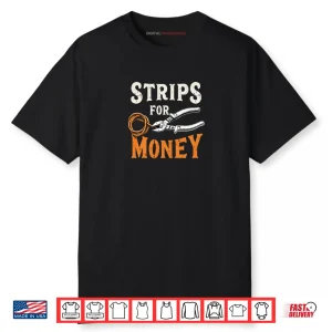 Electrician’s Funny Strips for Money Shirt
