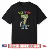 67 Funny Zombie Six Seven Humor Meme Brainrot Sick Seven Shirt