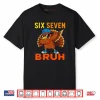 6 7 Six Seven Bruh Turkey Gen Z Alpha Meme Slang Shirt