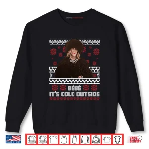Sweatshirt Bebe Its Cold Outside Christmas Shirt 1