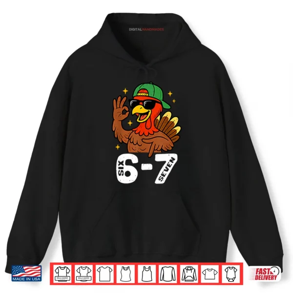 Hoodie 6 7 Six Seven Turkey Gen Z Alpha Meme Shirt