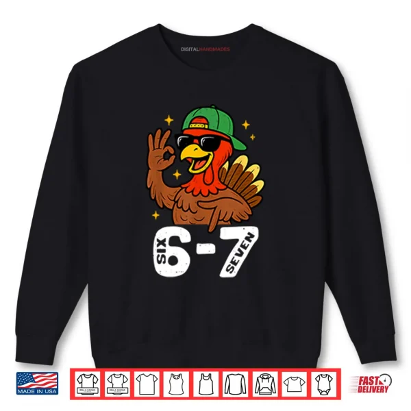 Sweatshirt 6 7 Six Seven Turkey Gen Z Alpha Meme Shirt
