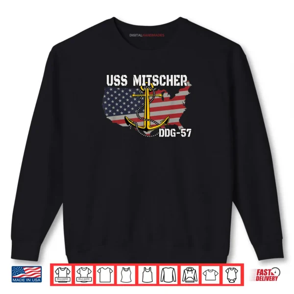 USS Mitscher DDG 57 Destroyer Veteran Day Father Grandpa Dad Shirt 1 Sweatshirt USS Mitscher DDG 57 Destroyer Veteran Day Father Grandpa Dad Shirt