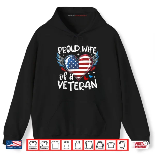 Proud Wife of a Veteran American Flag Heart Veterans Day Shirt 2 Hoodie Proud Wife of a Veteran American Flag Heart Veterans Day Shirt