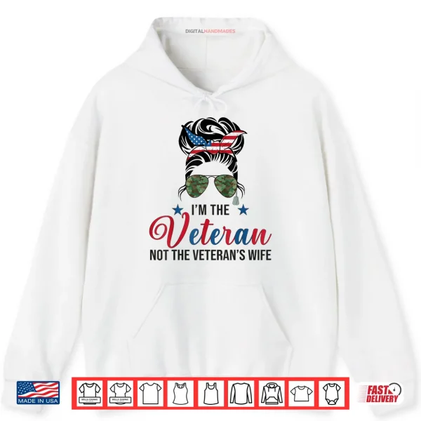 I'm The Veteran and The Veteran's Wife Female Veterans Day Shirt 2 Hoodie Im The Veteran and The Veterans Wife Female Veterans Day Shirt