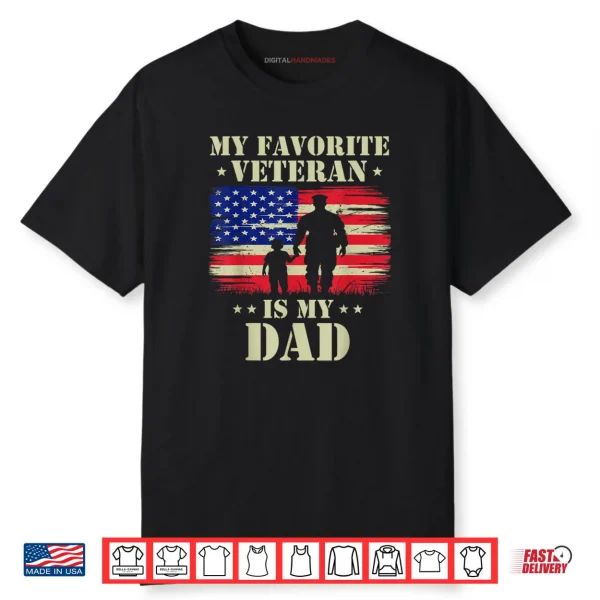 Father Veterans Day My Favorite Veteran is My Dad Proud Shirt