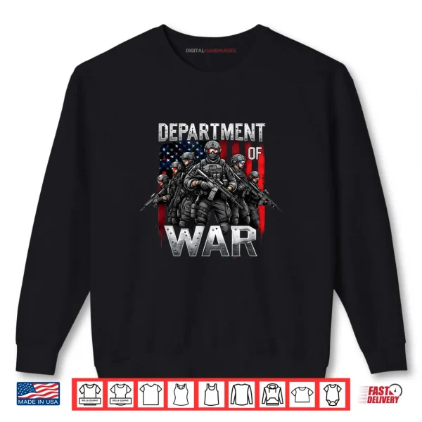 Sweatshirt Department of War Military Soldier Patriotic Veterans Day Shirt