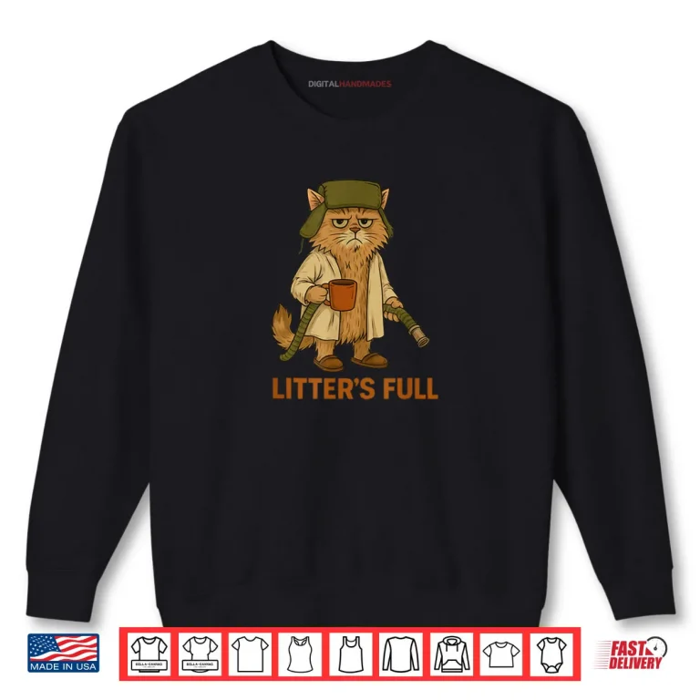 Sweatshirt Litters Full Cat Parody Shirt