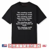 This Meeting Could Have Been An Email Shirt