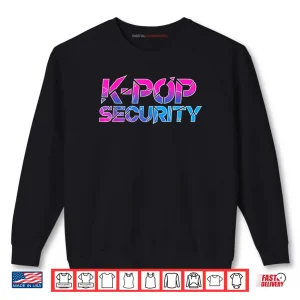 Sweatshirt K Pop Security Mom Dad Funny Halloween Costume Shirt