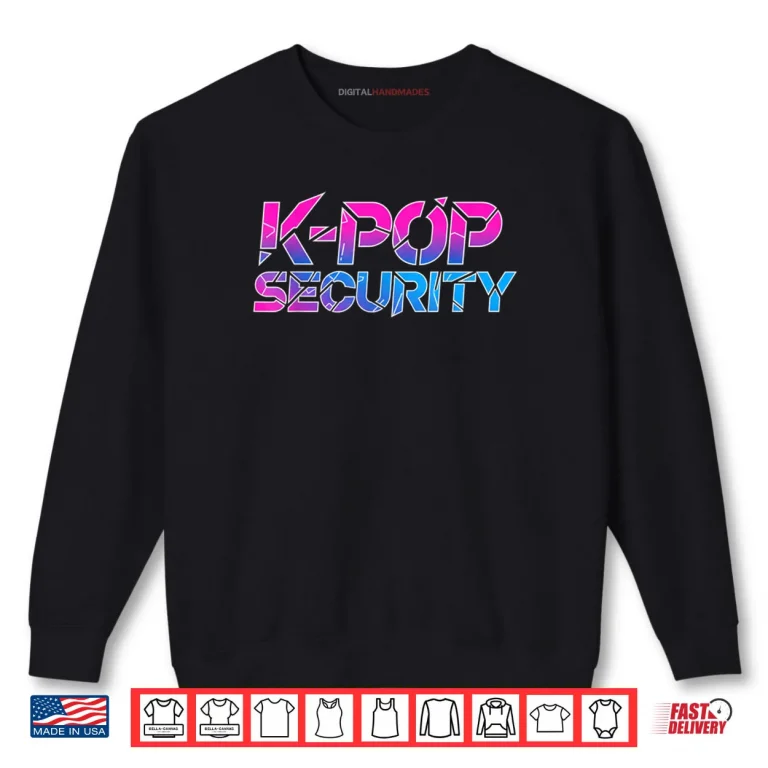 Sweatshirt K Pop Security Mom Dad Funny Halloween Costume Shirt