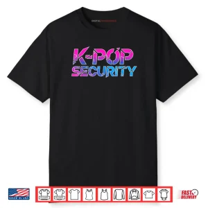 K Pop Security Mom Dad Funny Halloween Costume Shirt