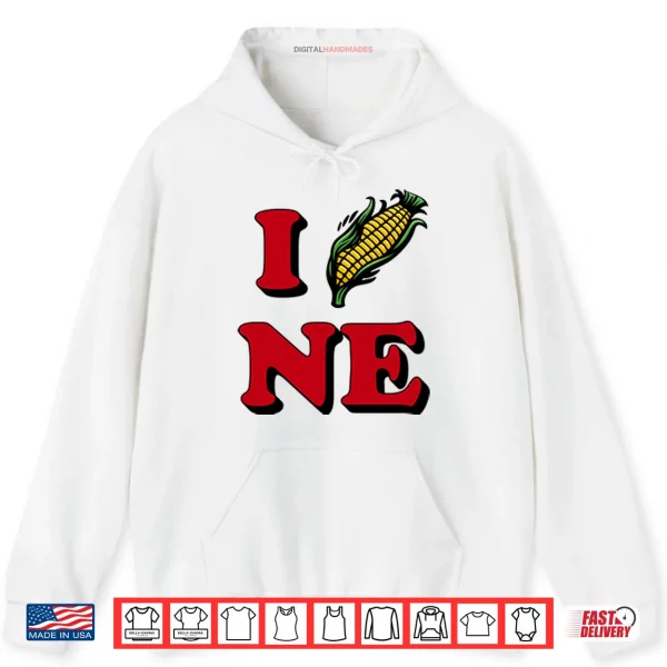 I Corn NE Nebraska Shirt 2 Hoodie I Corn NE Nebraska Shirt
