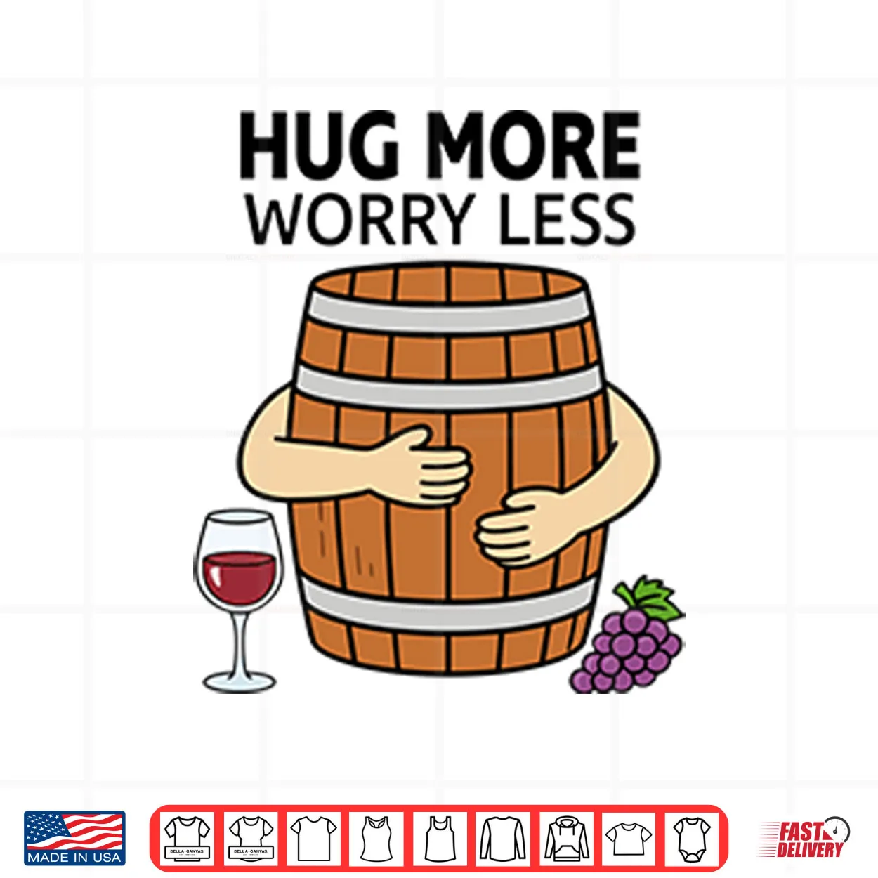 Hug More Worry Less Wine Barrel Shirt Hug More Worry Less Wine Barrel Shirt