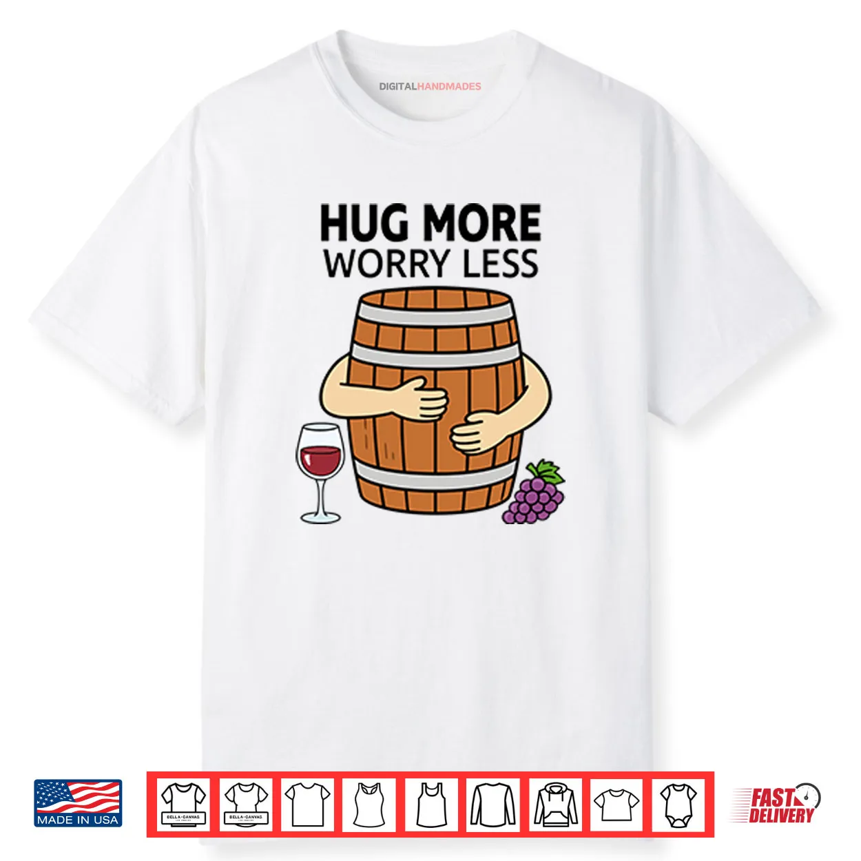 Hug More Worry Less Wine Barrel Shirt Hug More Worry Less Wine Barrel Shirt