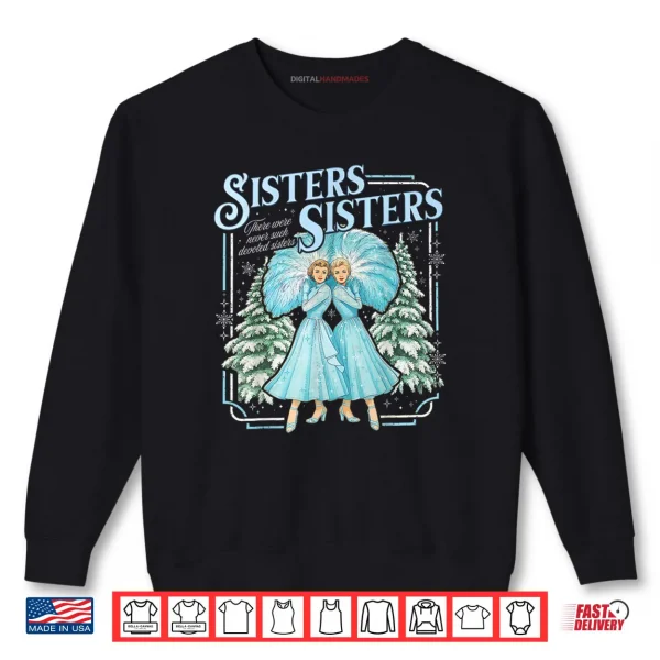 Sisters White Xmas Merry Christmas Snowflake Pajamas Holiday Shirt 1 Sweatshirt Sisters White Xmas Merry Christmas Snowflake Pajamas Holiday Shirt
