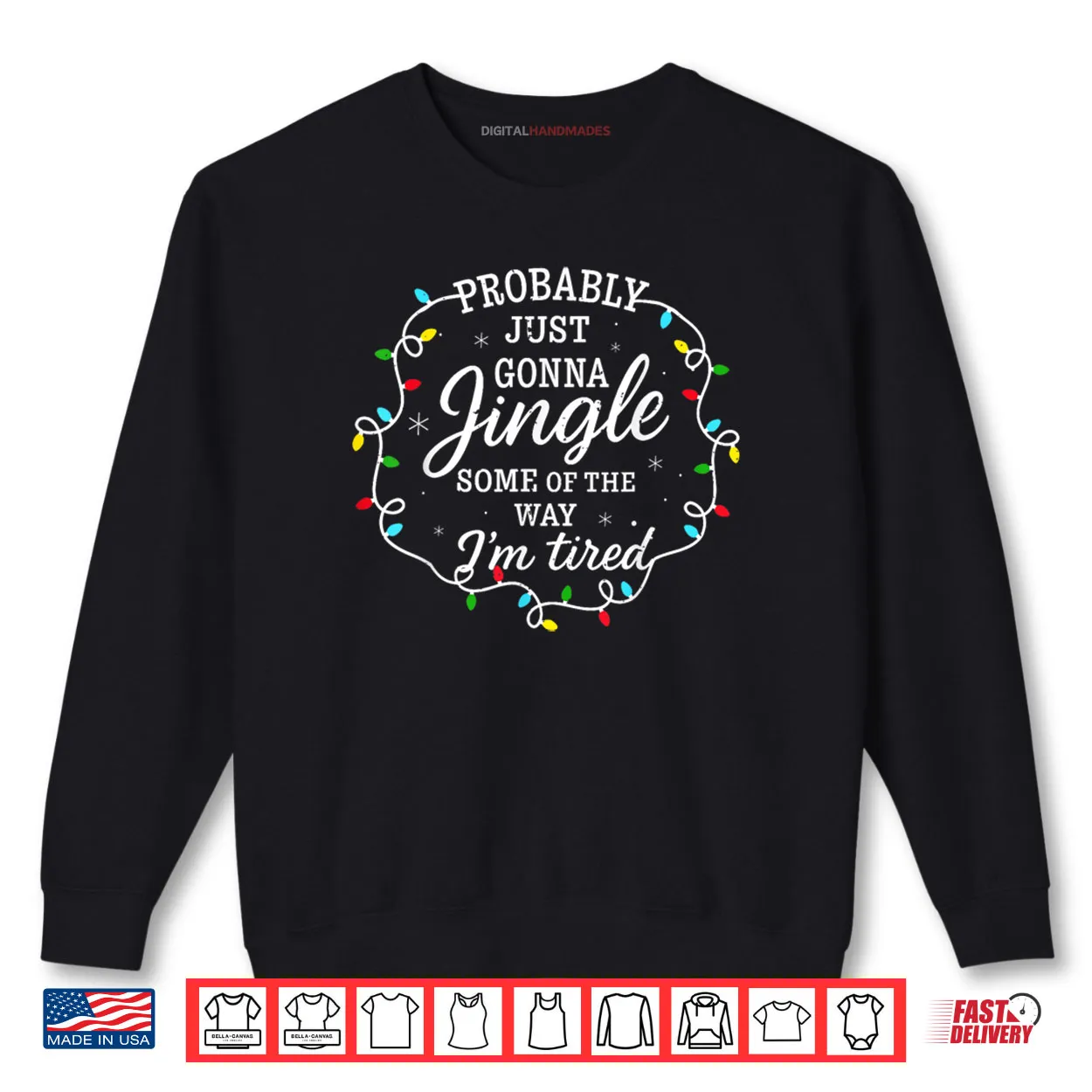 Probably Just Going to Jingle Some of The Way Fun Shirt Probably Just Going to Jingle Some of The Way Fun Shirt