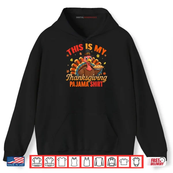 Hoodie Turkey This is My Thanksgiving Pajama Shirt