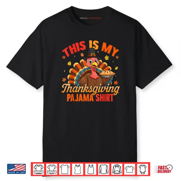 Turkey This is My Thanksgiving Pajama Shirt