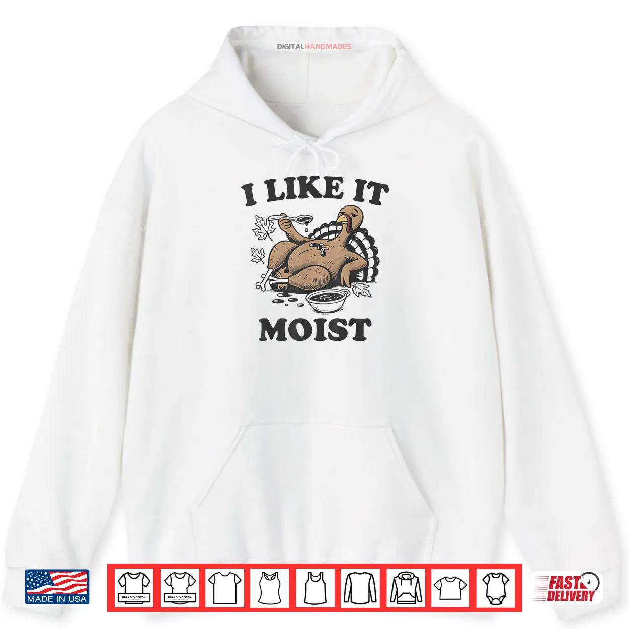 Thanksgiving I Like It Moist Funny Turkey Day Shirt Thanksgiving I Like It Moist Funny Turkey Day Shirt