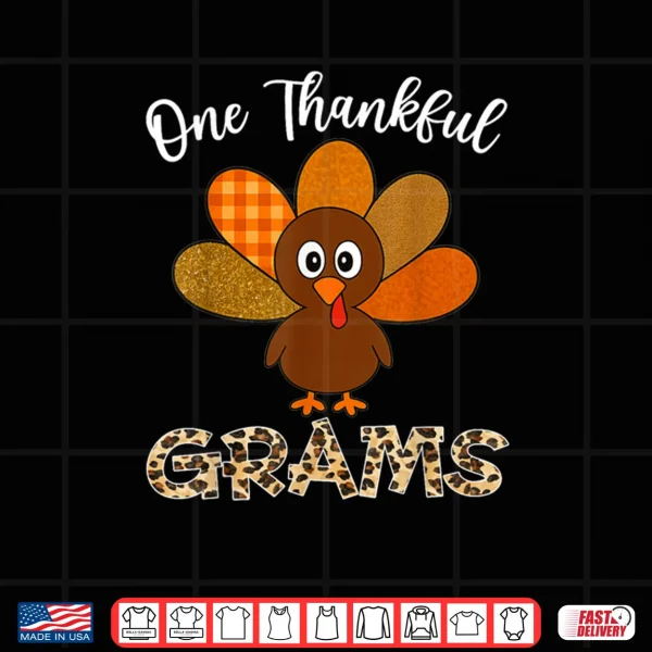 Design Thanksgiving Grams Turkey One Thankful Grams Shirt
