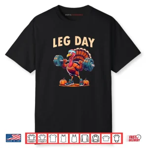 Leg Day Costume Turkey Day Pilgrim Thanksgiving Shirt