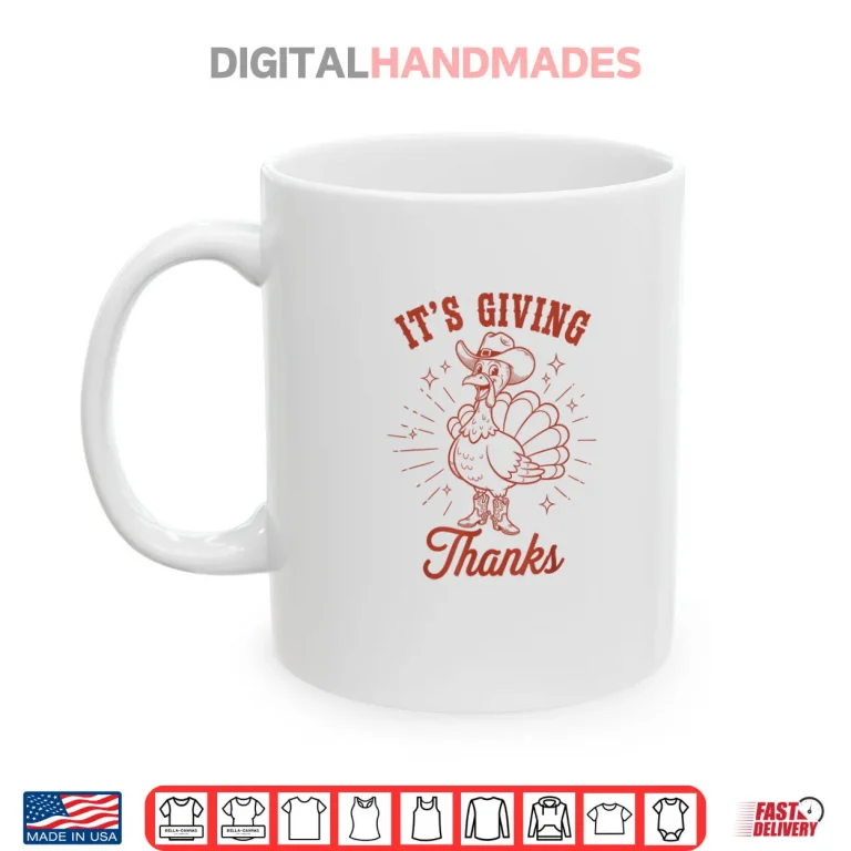 Mug Its Giving Thanks Western Thanksgiving Turkey Cowboy Fall Shirt