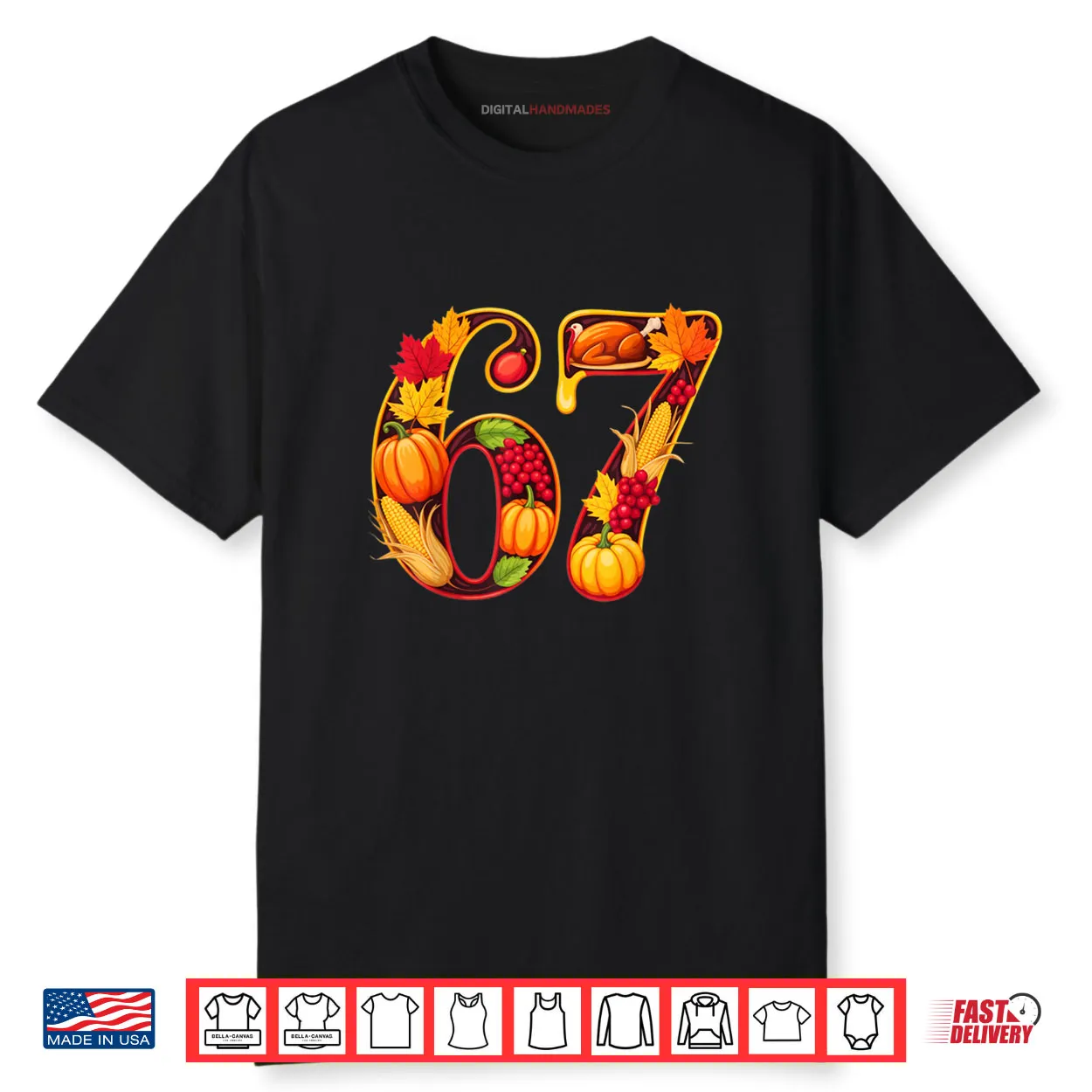 67 Thanksgiving Funny Turkey Thanksgiving 67 Turkey Shirt 67 Thanksgiving Funny Turkey Thanksgiving 67 Turkey Shirt