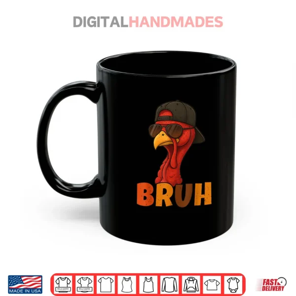 Bruh Funny Thanksgiving Turkey Day Shirt 3 Mug Bruh Funny Thanksgiving Turkey Day Shirt