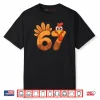 67 Meme Thanksgiving Turkey Day 6 7 Funny Holiday Shirt