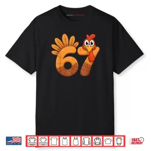 67 Meme Thanksgiving Turkey Day 6 7 Funny Holiday Shirt