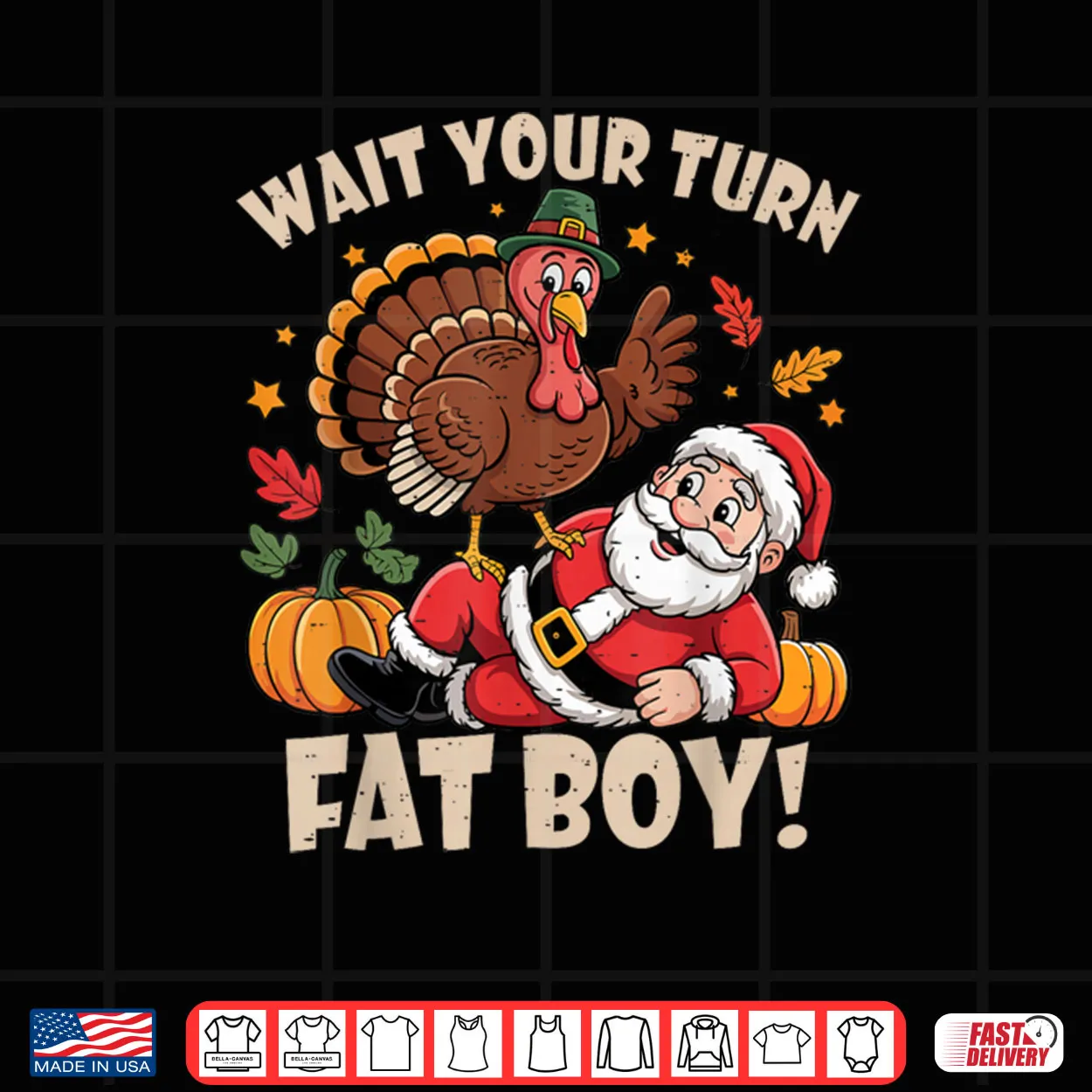 Wait Your Turn Fat Boy Funny Thanksgiving Christmas Shirt Wait Your Turn Fat Boy Funny Thanksgiving Christmas Shirt